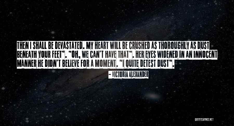 Crushed Heart Quotes By Victoria Alexander Crushed Heart Quotes By Victoria Alexander