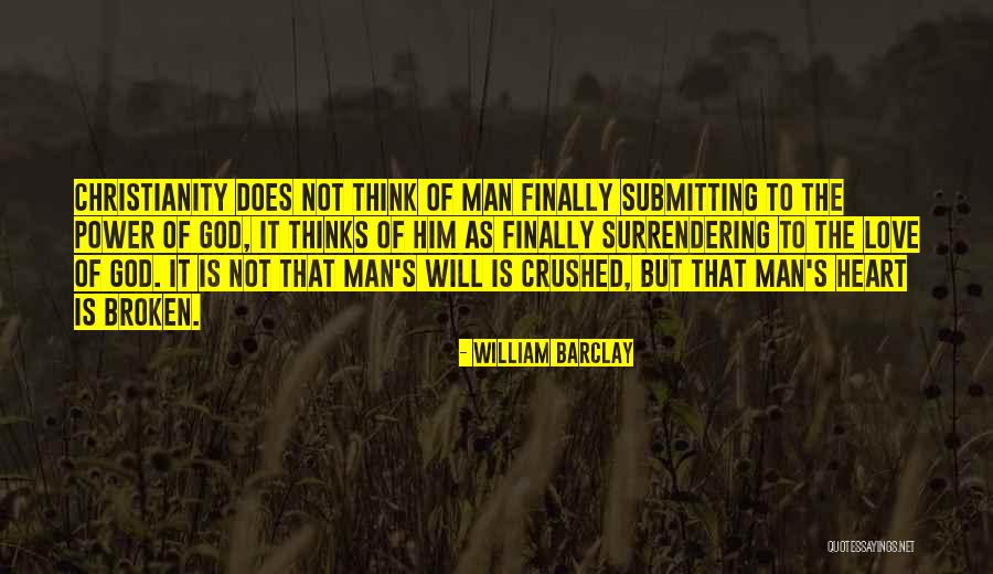 Crushed Heart Quotes By William Barclay