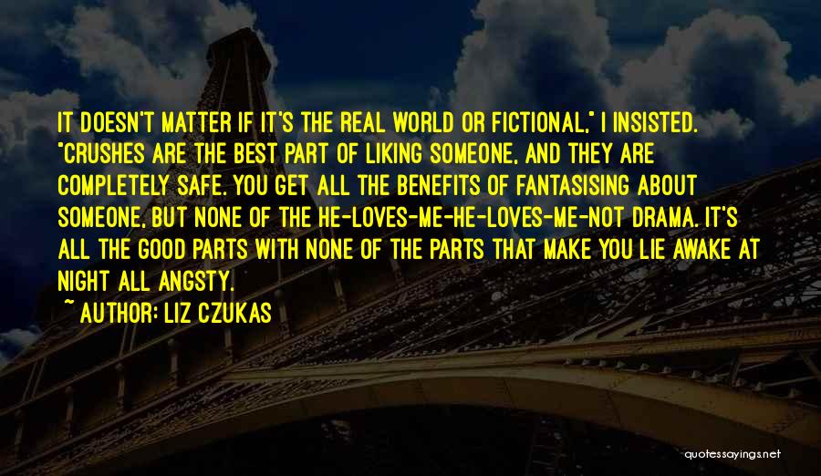 Crushes Funny Quotes By Liz Czukas