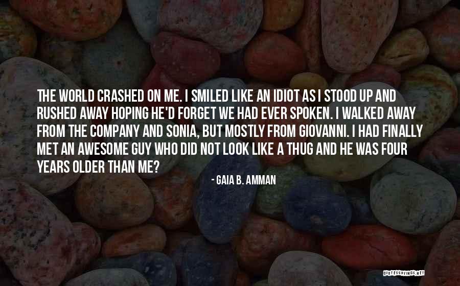 Crushes On A Guy Quotes By Gaia B. Amman