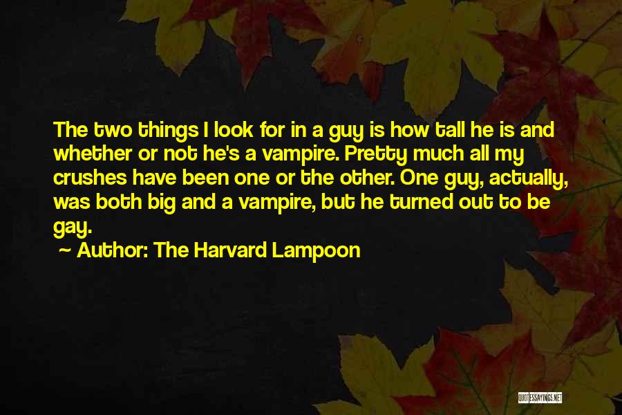 Crushes On A Guy Quotes By The Harvard Lampoon