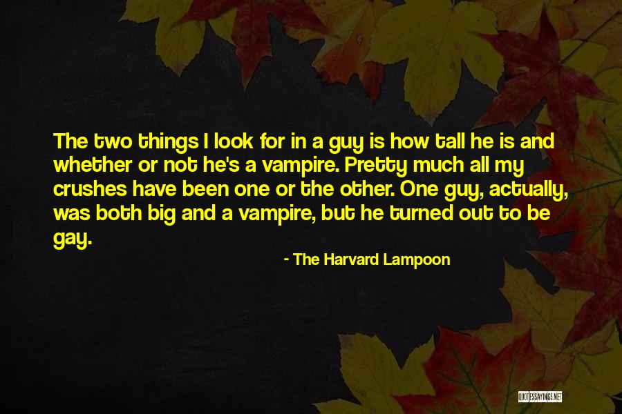 Crushes On A Guy Quotes By The Harvard Lampoon