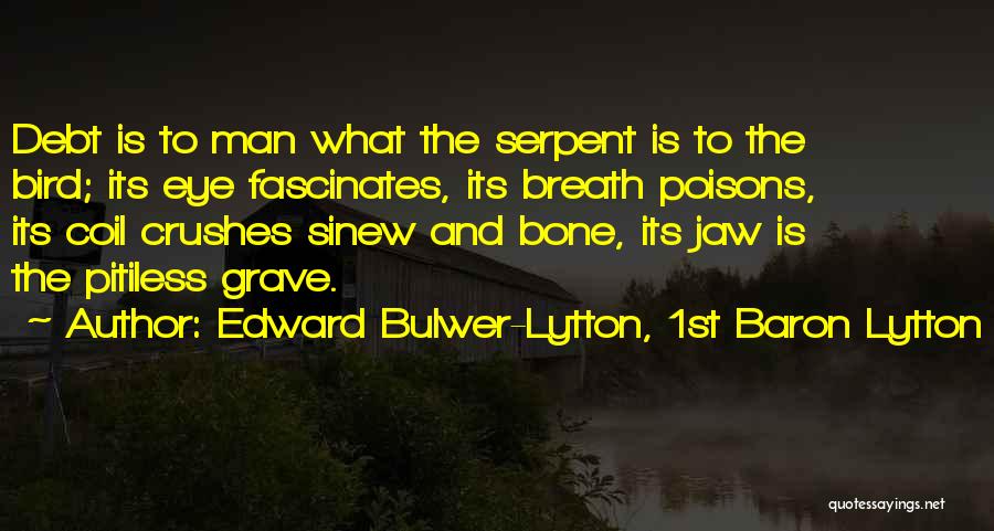 Crushes On Him Quotes By Edward Bulwer-Lytton, 1st Baron Lytton