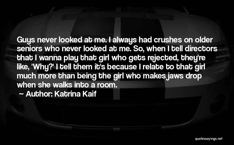 Crushes On Him Quotes By Katrina Kaif