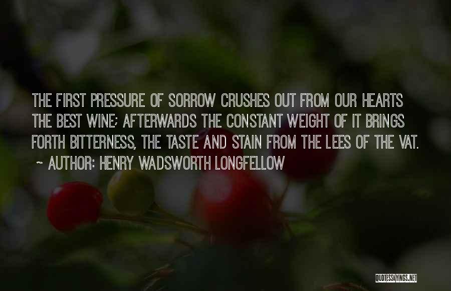 Crushes Quotes By Henry Wadsworth Longfellow