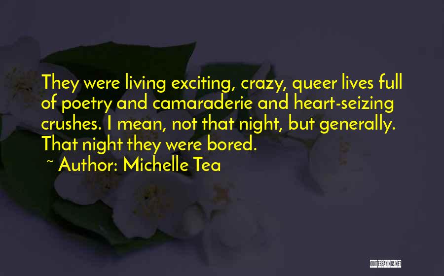 Crushes Quotes By Michelle Tea