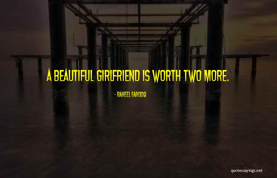 Crushes With Girlfriends Quotes By Raheel Farooq