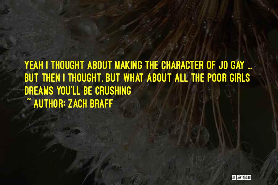 Crushing Dreams Quotes By Zach Braff