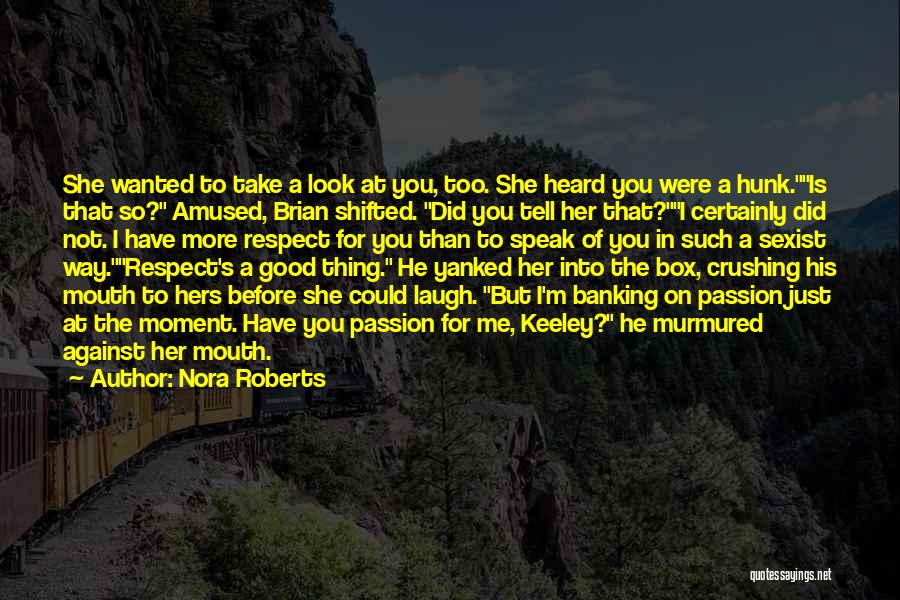 Crushing On You Quotes By Nora Roberts