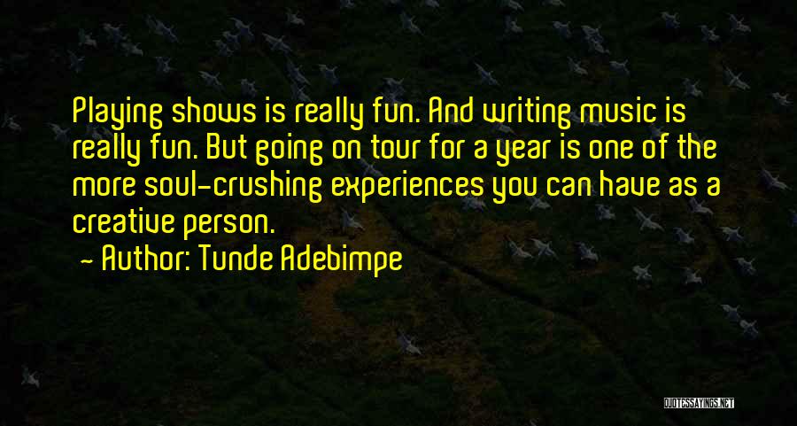 Crushing On You Quotes By Tunde Adebimpe