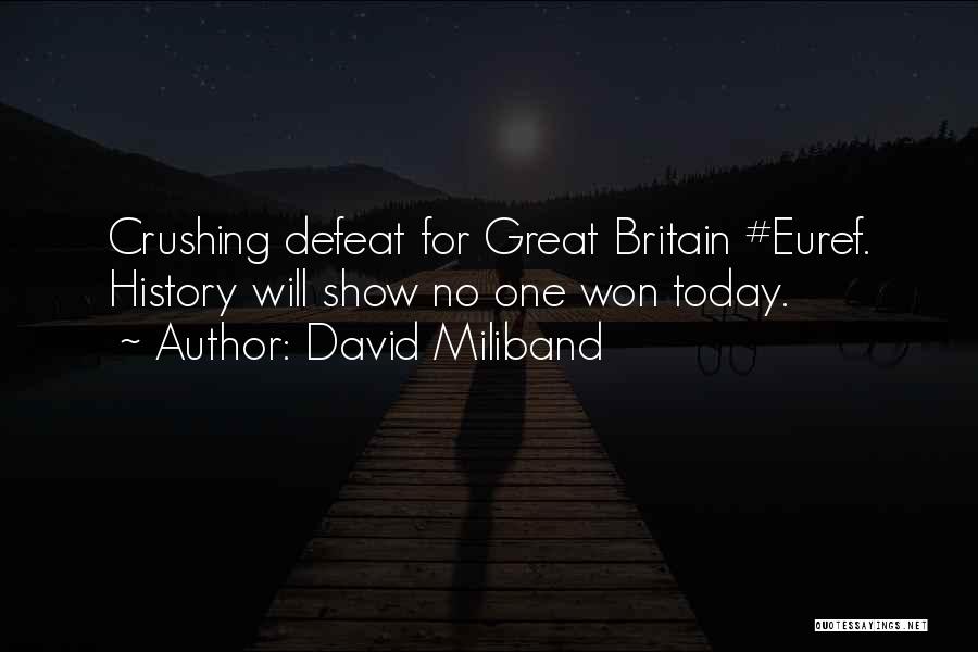 Crushing Quotes By David Miliband