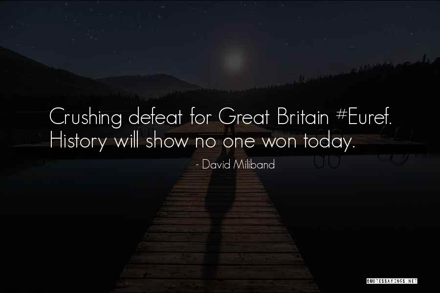 Crushing Quotes By David Miliband Crushing Quotes By David Miliband
