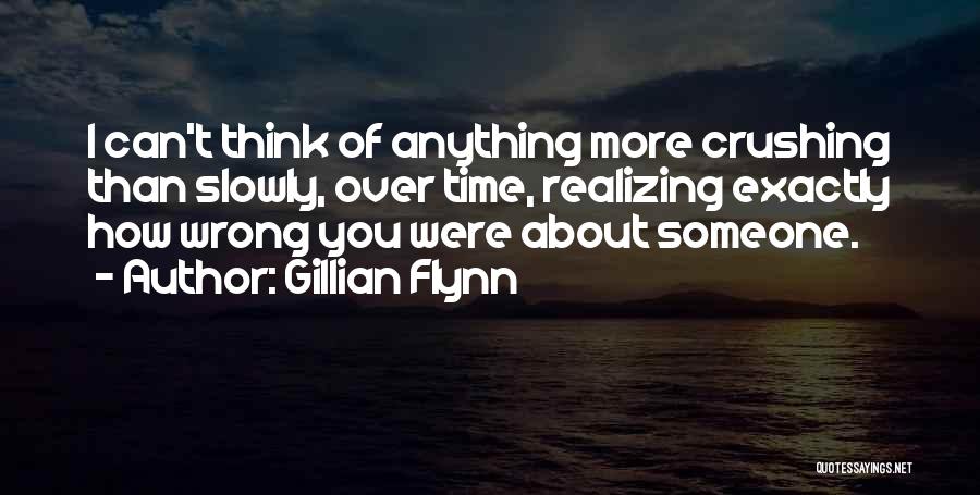 Crushing Quotes By Gillian Flynn