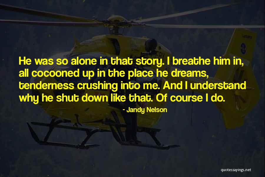 Crushing Quotes By Jandy Nelson