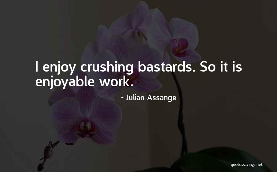 Crushing Quotes By Julian Assange Crushing Quotes By Julian Assange