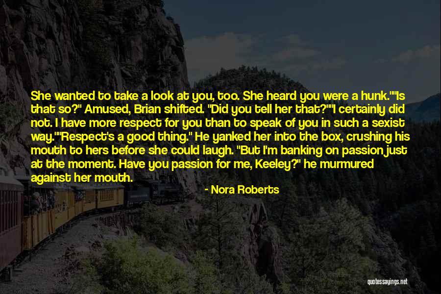 Crushing Quotes By Nora Roberts