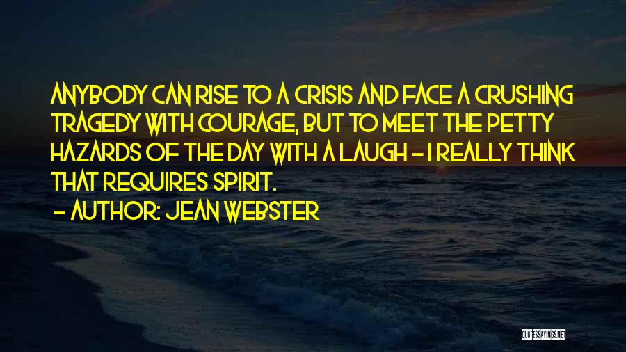 Crushing Someone's Spirit Quotes By Jean Webster