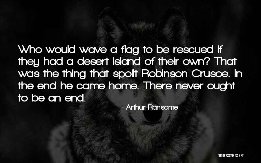 Crusoe Quotes By Arthur Ransome