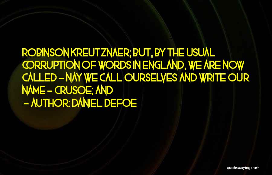 Crusoe Quotes By Daniel Defoe