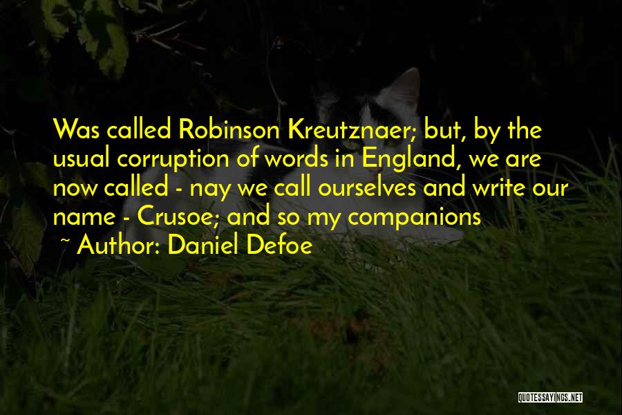 Crusoe Quotes By Daniel Defoe