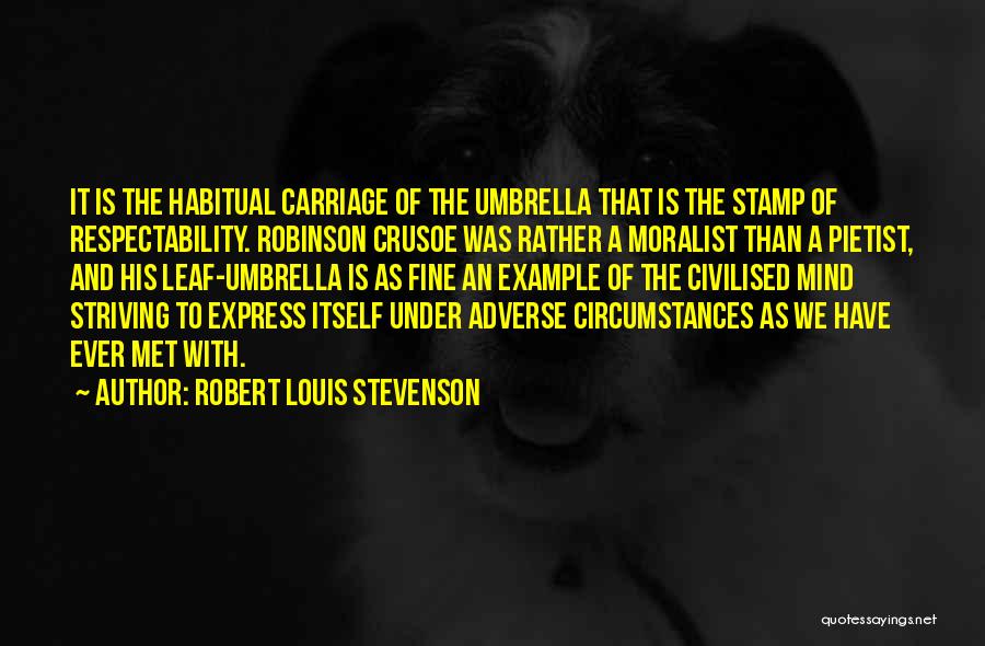 Crusoe Quotes By Robert Louis Stevenson