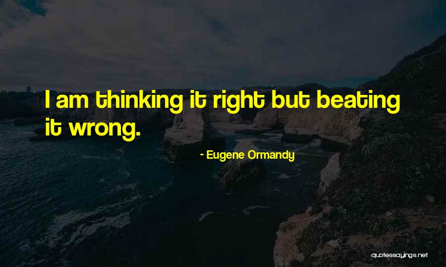 Crustal Deformation Quotes By Eugene Ormandy Crustal Deformation Quotes By Eugene Ormandy