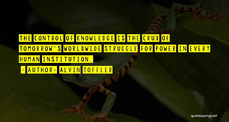 Crux Quotes By Alvin Toffler