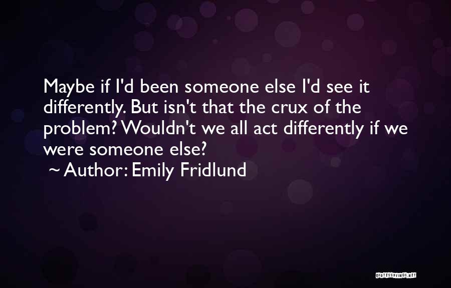 Crux Quotes By Emily Fridlund