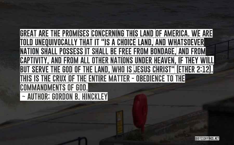 Crux Quotes By Gordon B. Hinckley