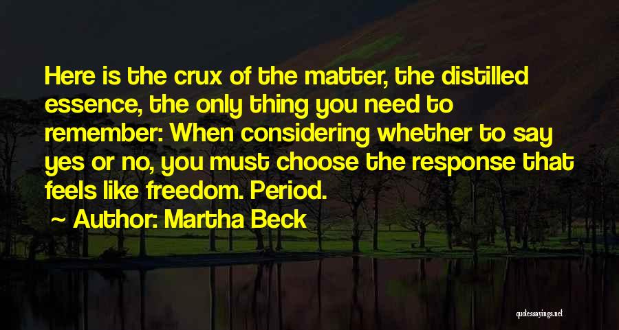 Crux Quotes By Martha Beck