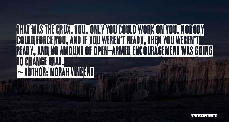 Crux Quotes By Norah Vincent