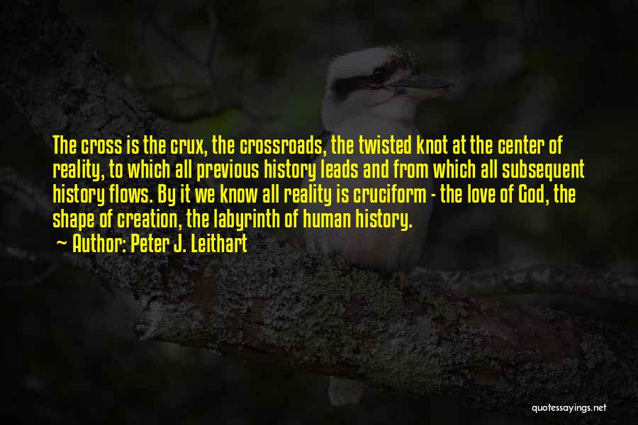 Crux Quotes By Peter J. Leithart