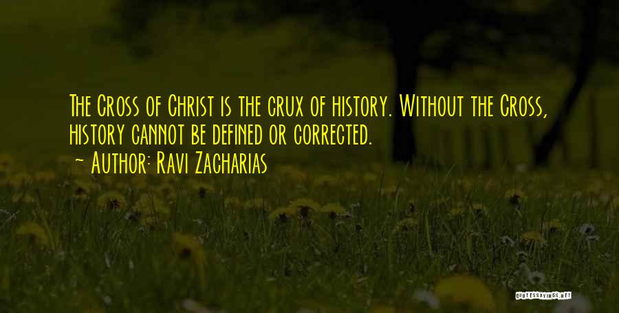 Crux Quotes By Ravi Zacharias