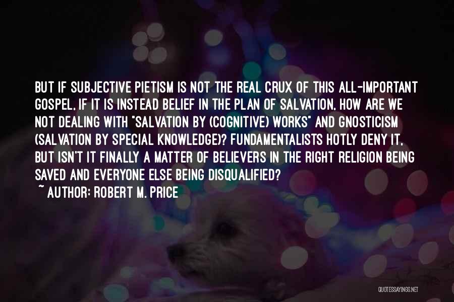 Crux Quotes By Robert M. Price