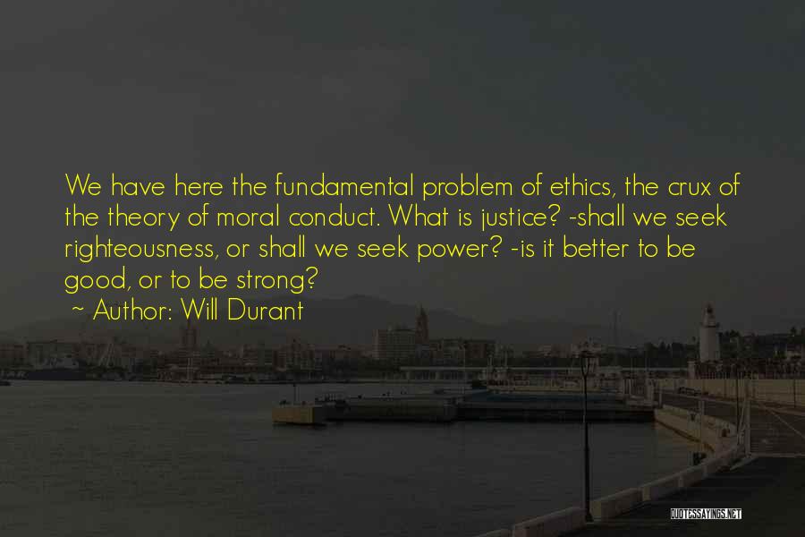 Crux Quotes By Will Durant