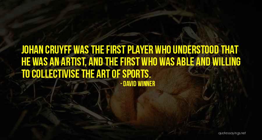 Cruyff Quotes By David Winner