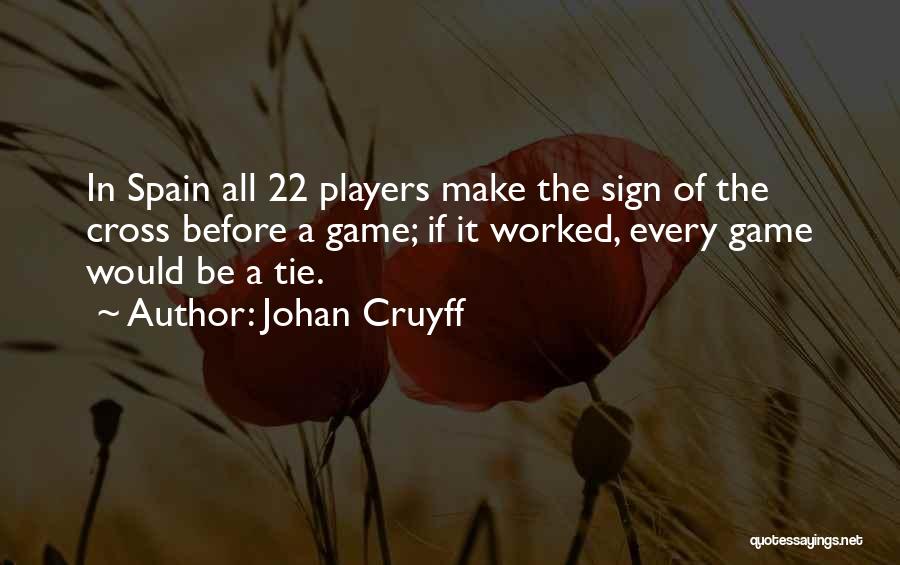 Cruyff Quotes By Johan Cruyff