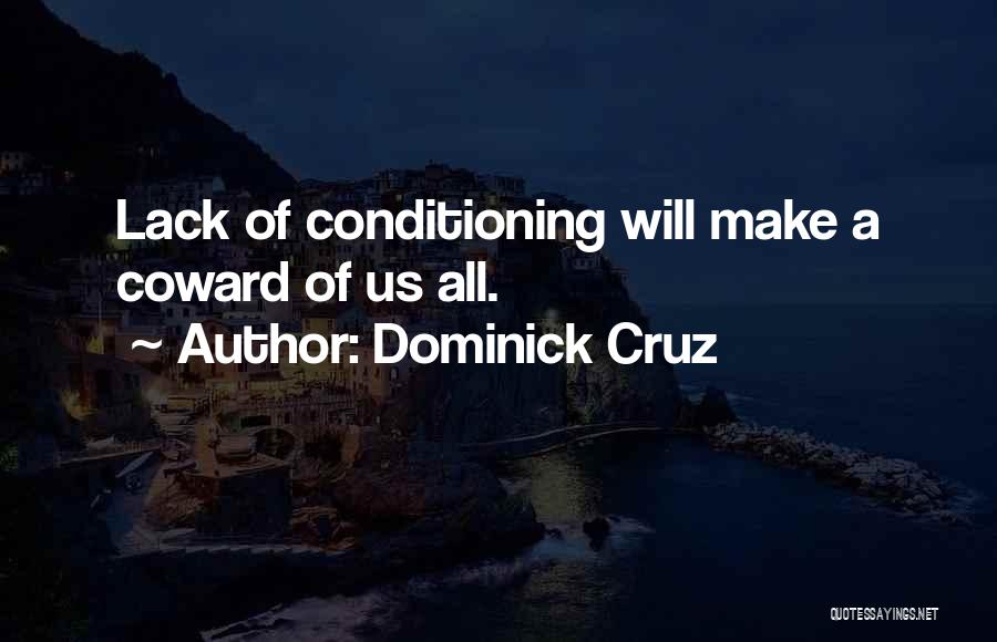 Cruz Quotes By Dominick Cruz