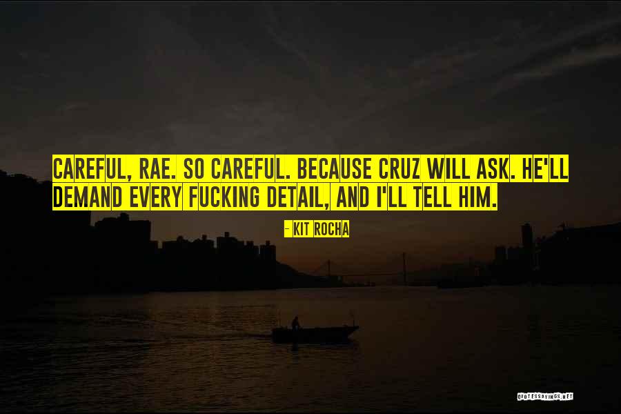 Cruz Quotes By Kit Rocha Cruz Quotes By Kit Rocha