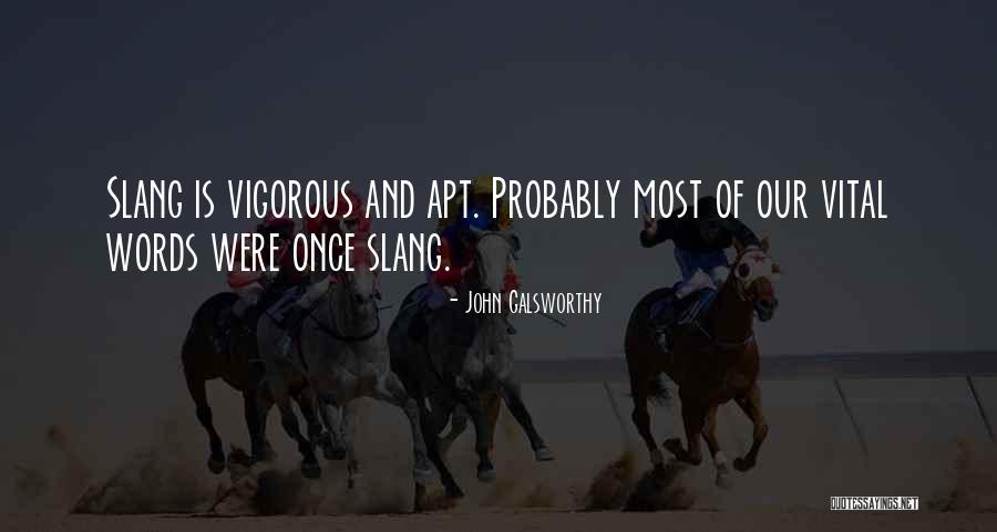 Cruzando Quotes By John Galsworthy Cruzando Quotes By John Galsworthy