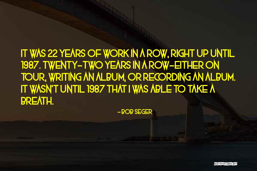 Cruzar La Linea Quotes By Bob Seger Cruzar La Linea Quotes By Bob Seger
