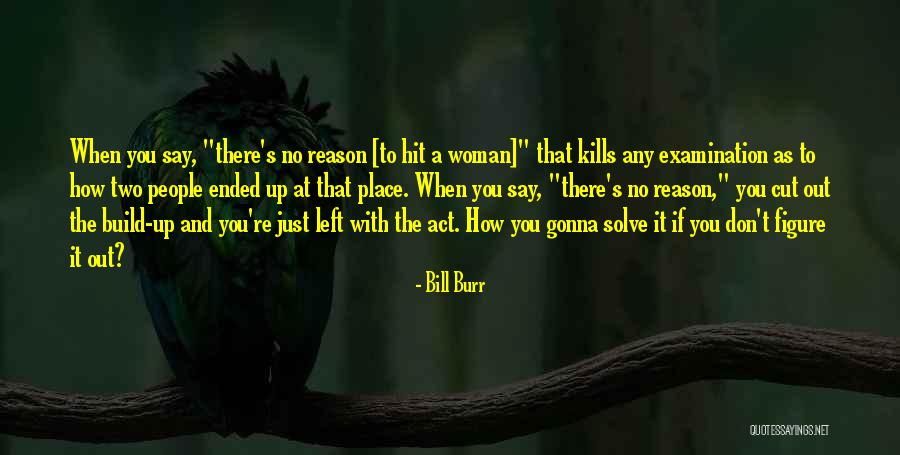 Crvenkapa Quotes By Bill Burr Crvenkapa Quotes By Bill Burr