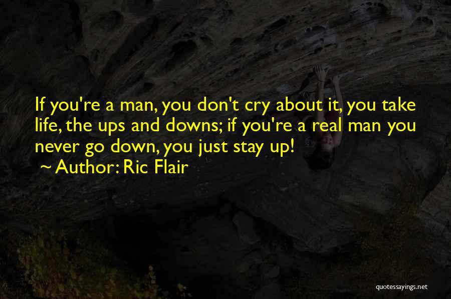 Cry About It Quotes By Ric Flair