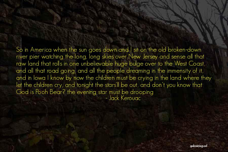 Cry And Let It All Out Quotes By Jack Kerouac