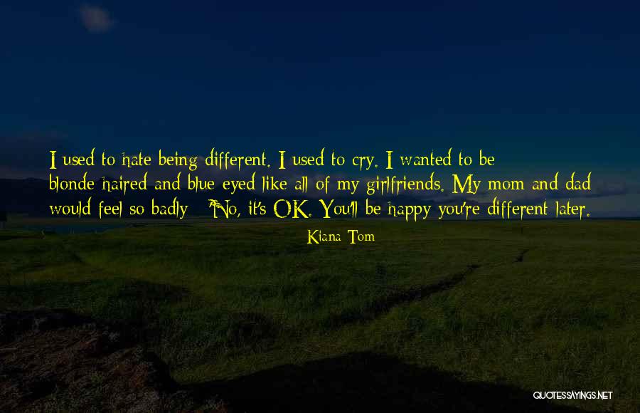 Cry And Let It All Out Quotes By Kiana Tom