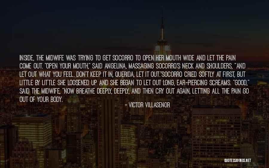 Cry And Let It All Out Quotes By Victor Villasenor