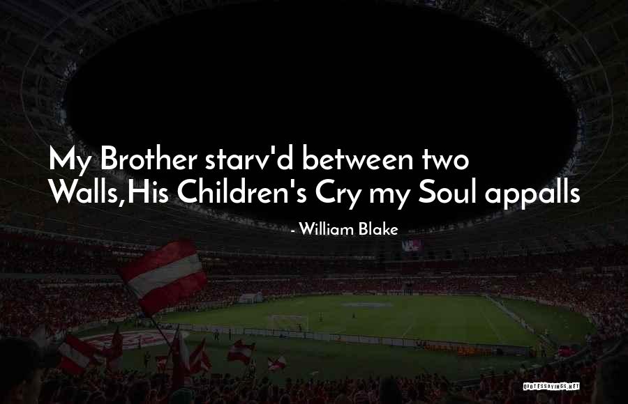 Cry And Let It All Out Quotes By William Blake