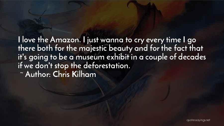 Cry If You Wanna Cry Quotes By Chris Kilham