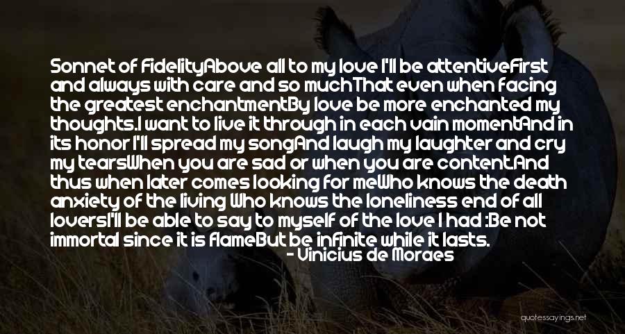Cry Later Quotes By Vinicius De Moraes Cry Later Quotes By Vinicius De Moraes