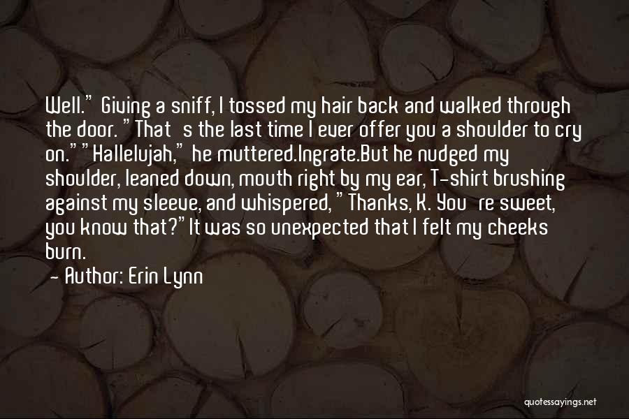 Cry On My Shoulder Quotes By Erin Lynn